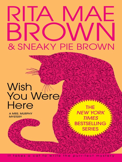 Title details for Wish You Were Here by Rita Mae Brown - Wait list
